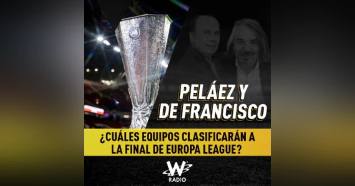 ¿Cuáles equipos clasificarán a la final de la Europa League?