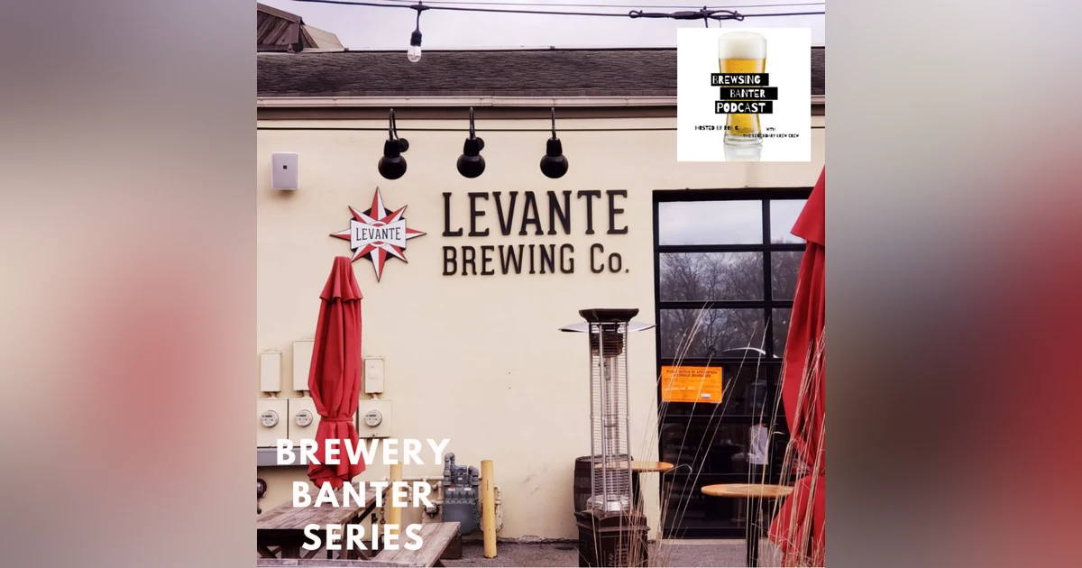 Brewery Banter Series - Levante Brewing Company