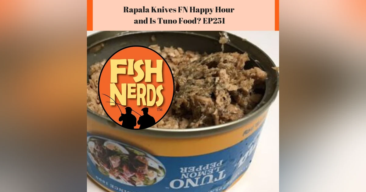 Rapala Knives FN Happy Hour and Is Tuno Food?