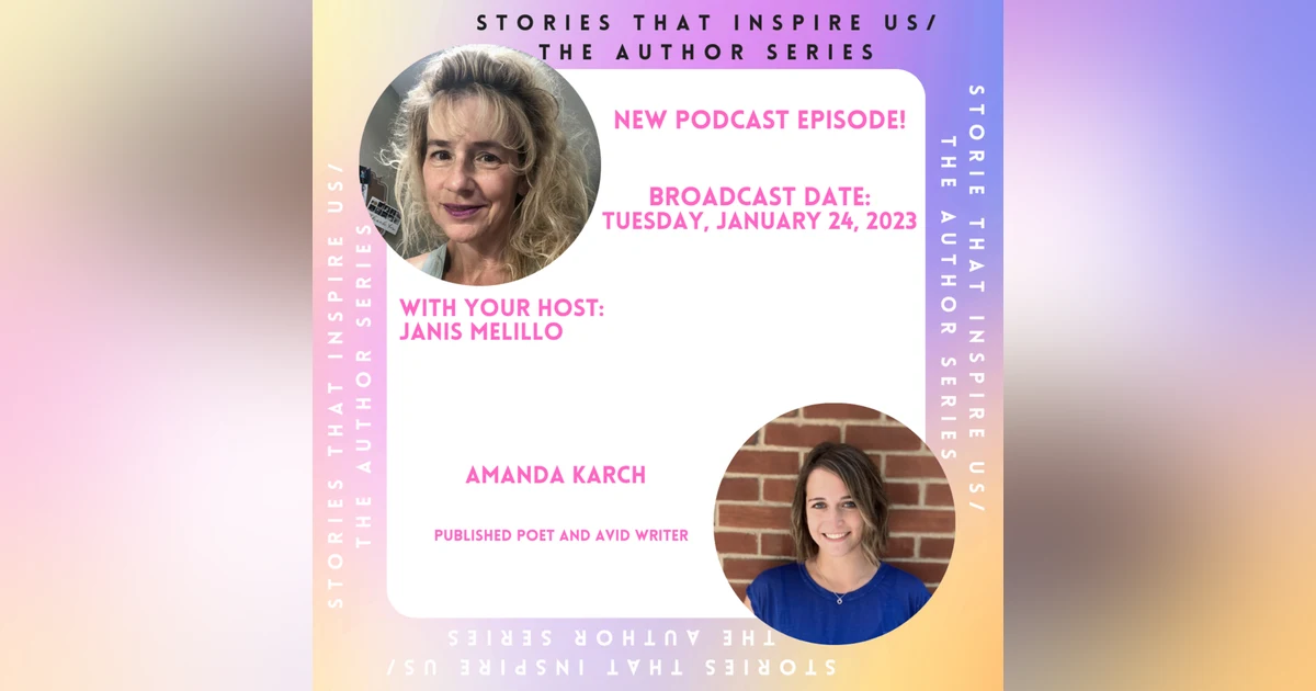 Stories That Inspire Us / The Author Series with Amanda Karch - 01.24.23