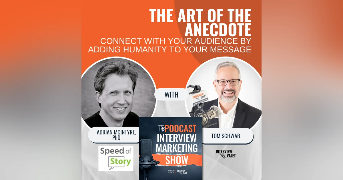 The Art of the Anecdote with Dr. Adrian McIntyre