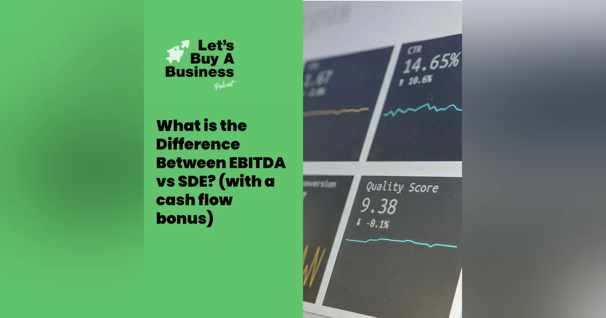 What is the difference between EBITDA vs SDE? (with a cash flow bonus)