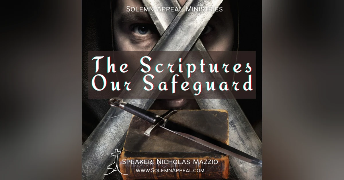 The Scriptures Our Safeguard