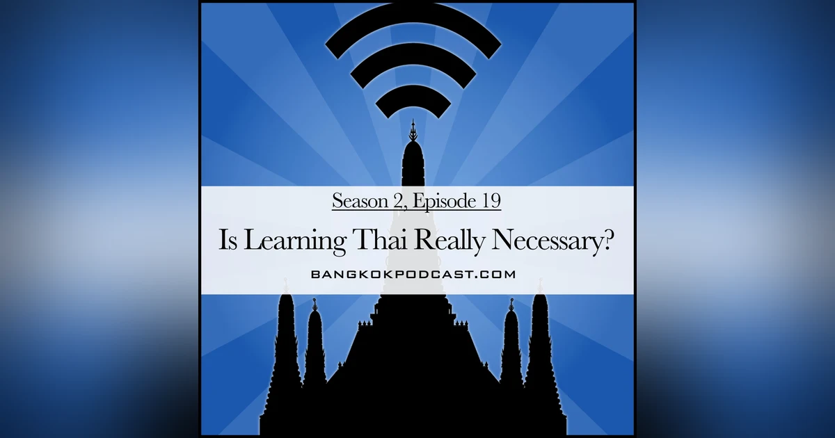 Is Learning Thai Really Necessary? (2.19)