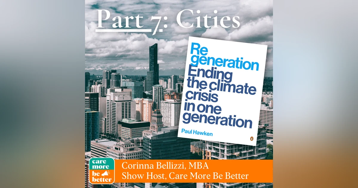 Regeneration Part 7: Cities, Green Architecture, The Living Building Challenge and Getting To Net Positive