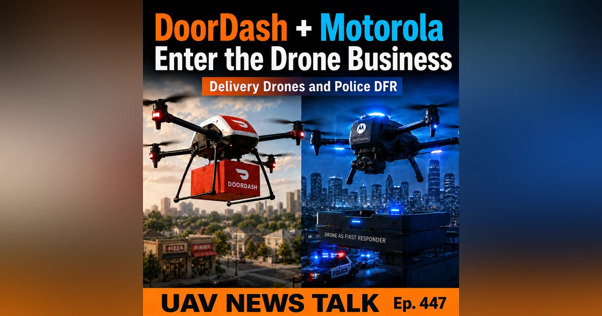 DoorDash Air Takes Flight as Motorola Enters Police Drone Market