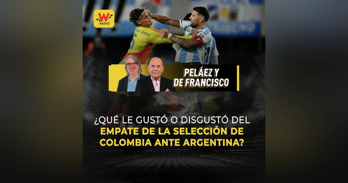 ¿Qué le gustó o disgustó de la Selección Colombia ante Argentina?