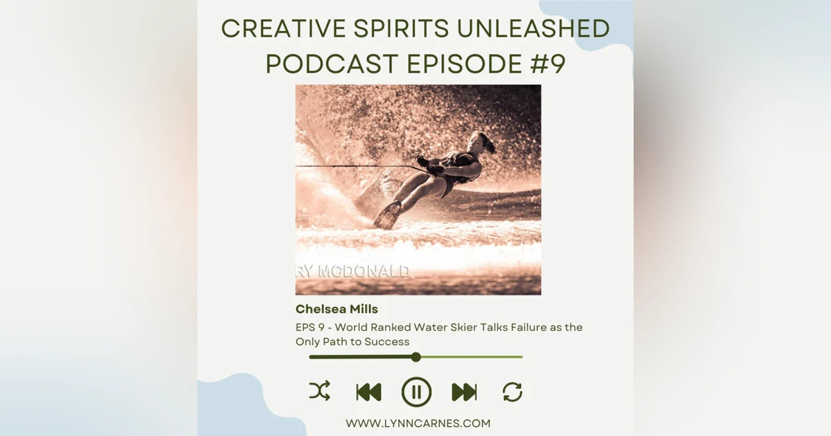 #9 Chelsea Mills World Ranked Water Skier Talks Failure as the Only Path to Success