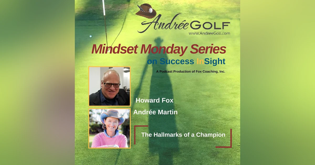 Andrée Martin, Mindset Monday - The Hallmarks of a Champion