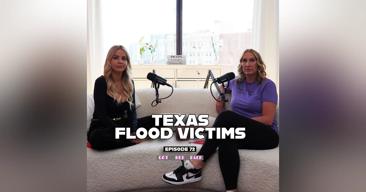 Ep 72: Texas Flood Victims