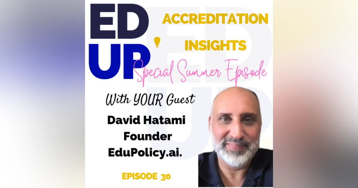 30. Harnessing Artificial Intelligence (AI) I for Transformative Educational Policy: A Conversation with David Hatami, Founder of EduPolicy.ai