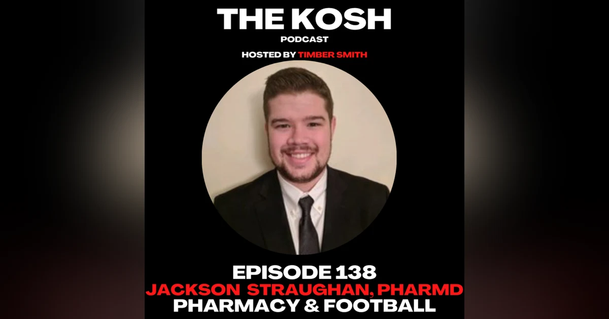 Episode 138: Jackson Straughan, PharmD - Pharmacy & Football