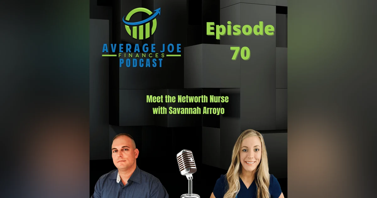 70. Meet the Networth Nurse with Savannah Arroyo