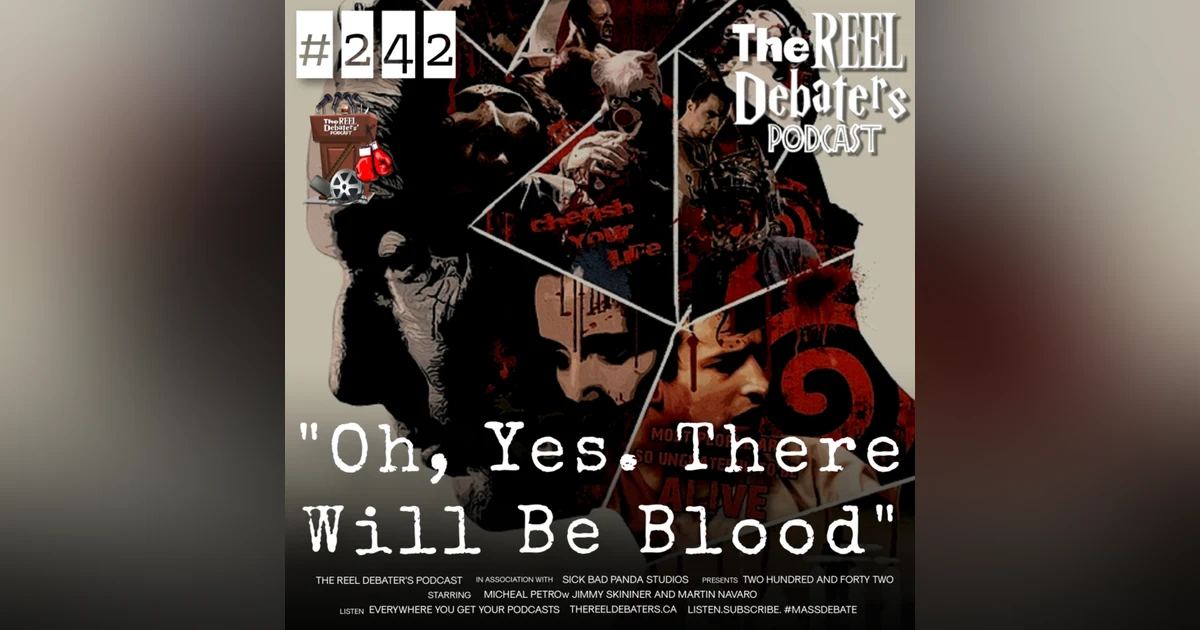 #242 "Oh, Yes. There Will Be Blood" The Best Saw Trap Debate