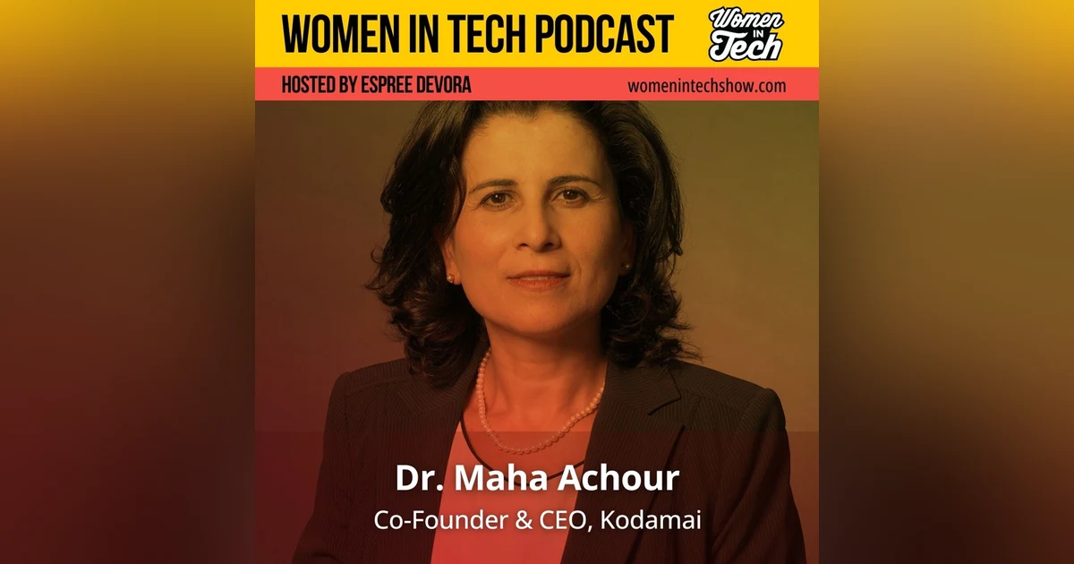 Building Trust in AI and Empowering the Future Workforce: Founder and CEO of Kodamai Maha Achour: Women in Tech California