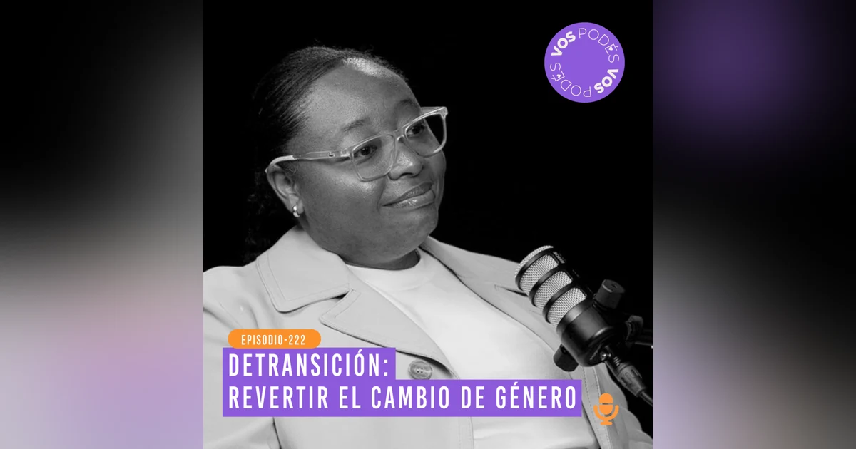 Detransición: revertir el cambio de genero - Invitada: Karen Quiñones