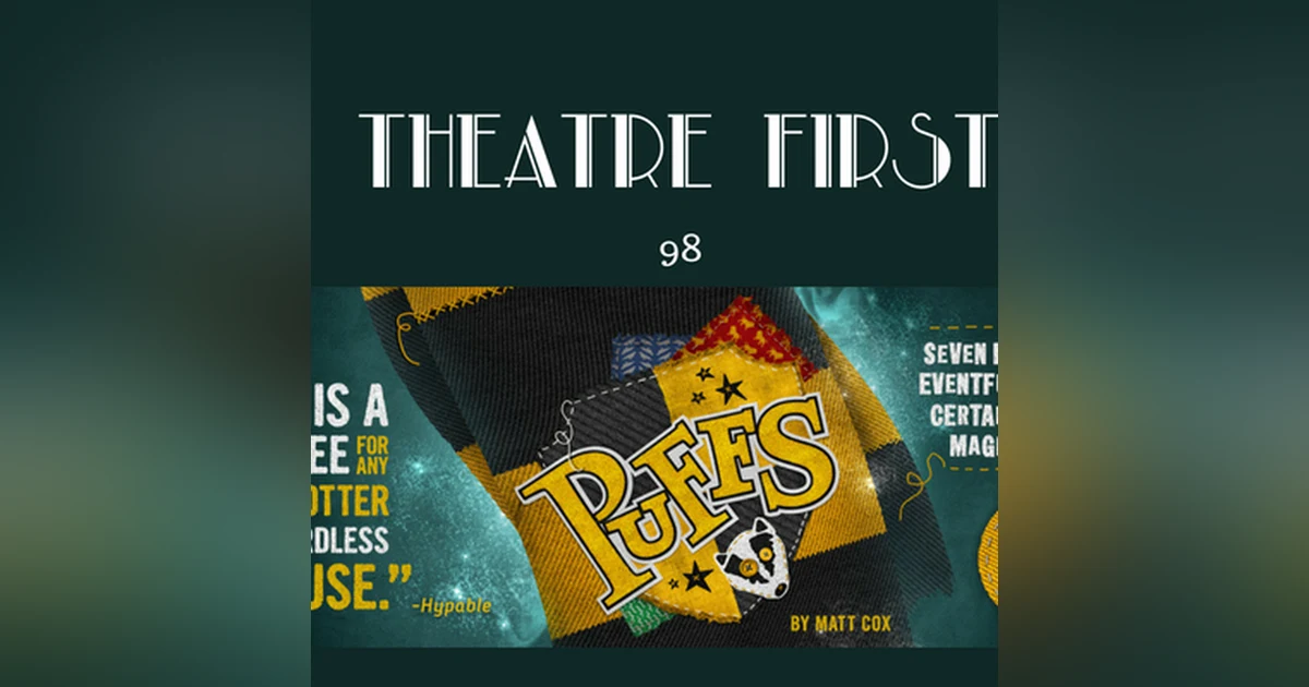 98: Puffs (Alex Theatre, Melbourne) - Theatre First with Alex First
