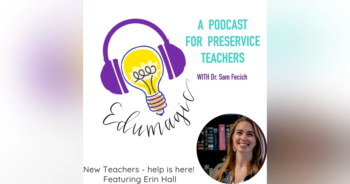New Teachers - help is here featuring Erin Hall -28