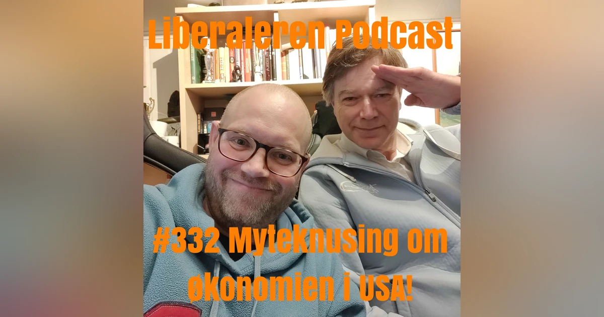 #332 Myteknusing om økonomien i USA!
