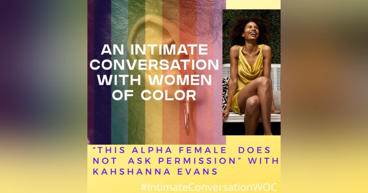 This Alpha Female Does Not Ask Permission - Alpha Female with Kahshanna Evans