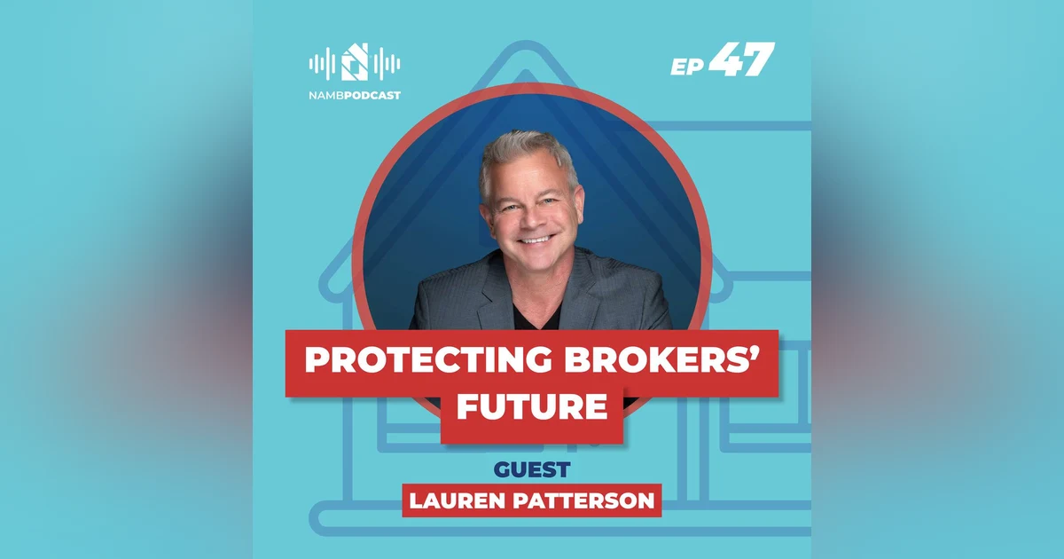 Episode 47: Who’s Protecting Mortgage Brokers in Washington? | Inside NAMB Advocacy