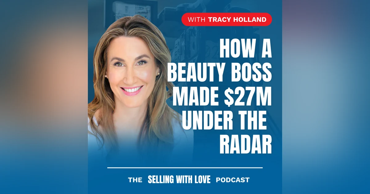 How a Beauty Boss Made $27M Under the Radar — Tracy Holland