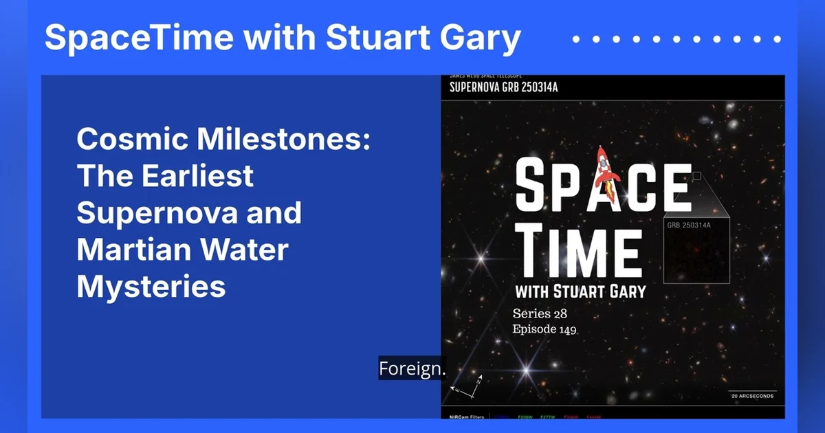 Cosmic Milestones: The Earliest Supernova and Martian Water Mysteries