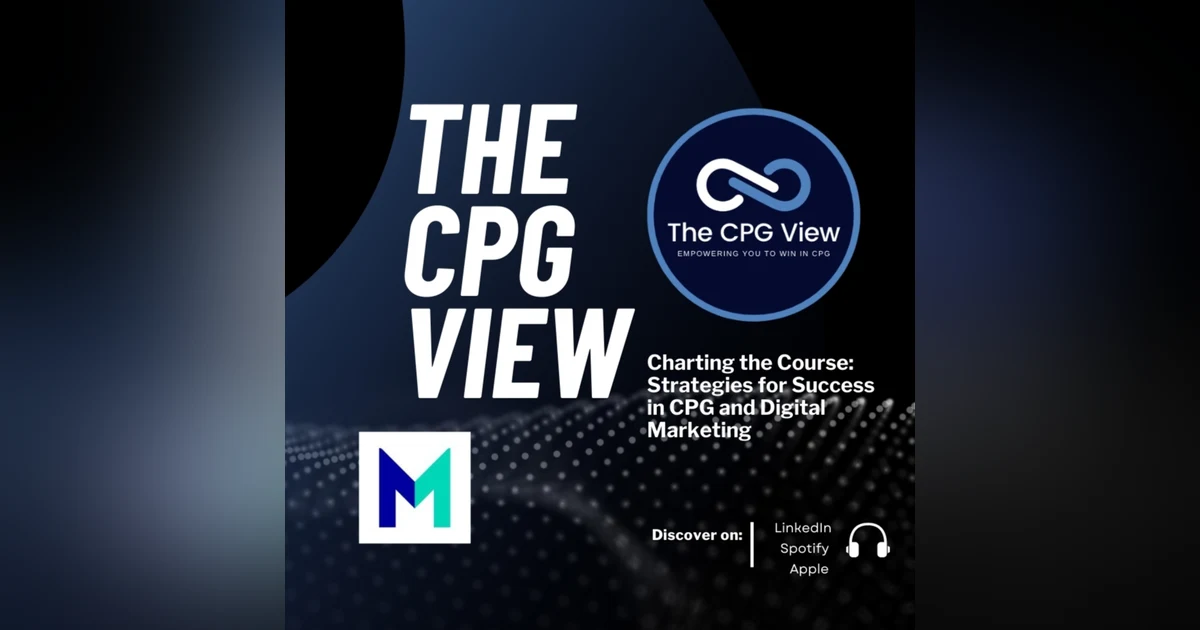 Charting the Course: Strategies for Success in CPG and Digital Marketing (Christina Rapsomanikis, Global VP Digital & e-Commerce at Mars)