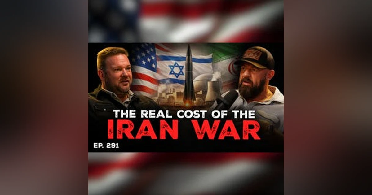 WAR With Iran Would Be a DISASTER... And Nobody Wants to Admit It | Ep. 291 | Pt. 1