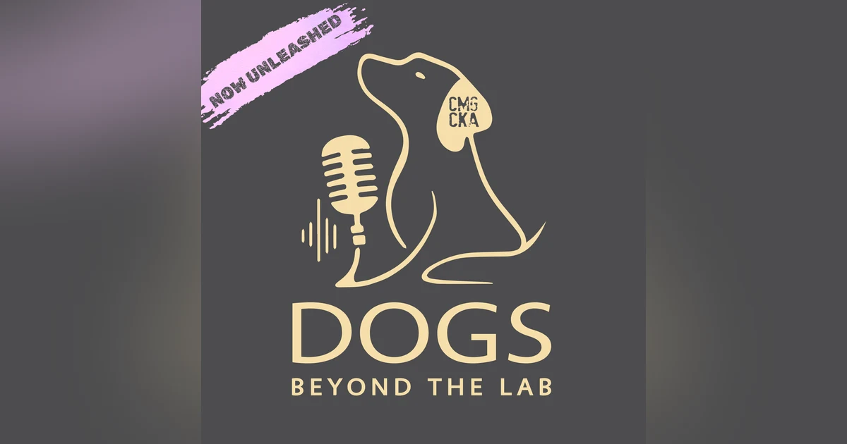 UNLEASHED: Dogs Beyond The Lab