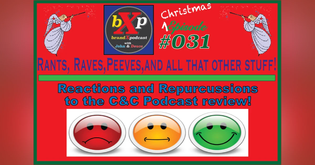 Rants, Raves, and Pet Peeves | Brand X Podcast 031