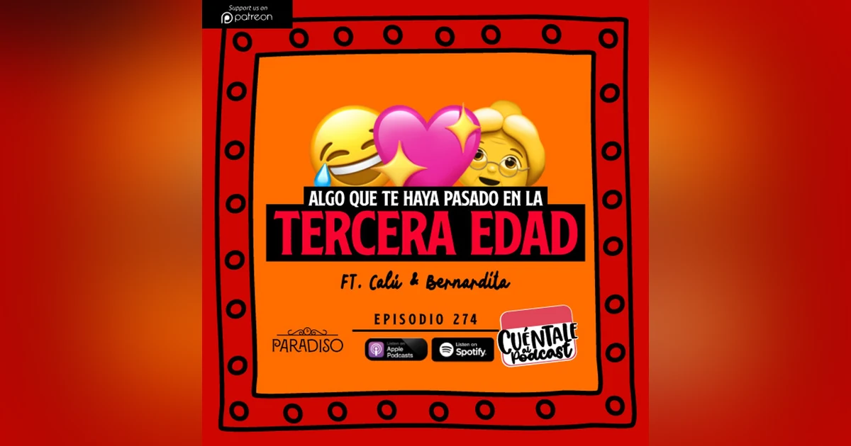 Algo que te haya pasado en la TERCERA EDAD (Ft. Calú & Bernardita)