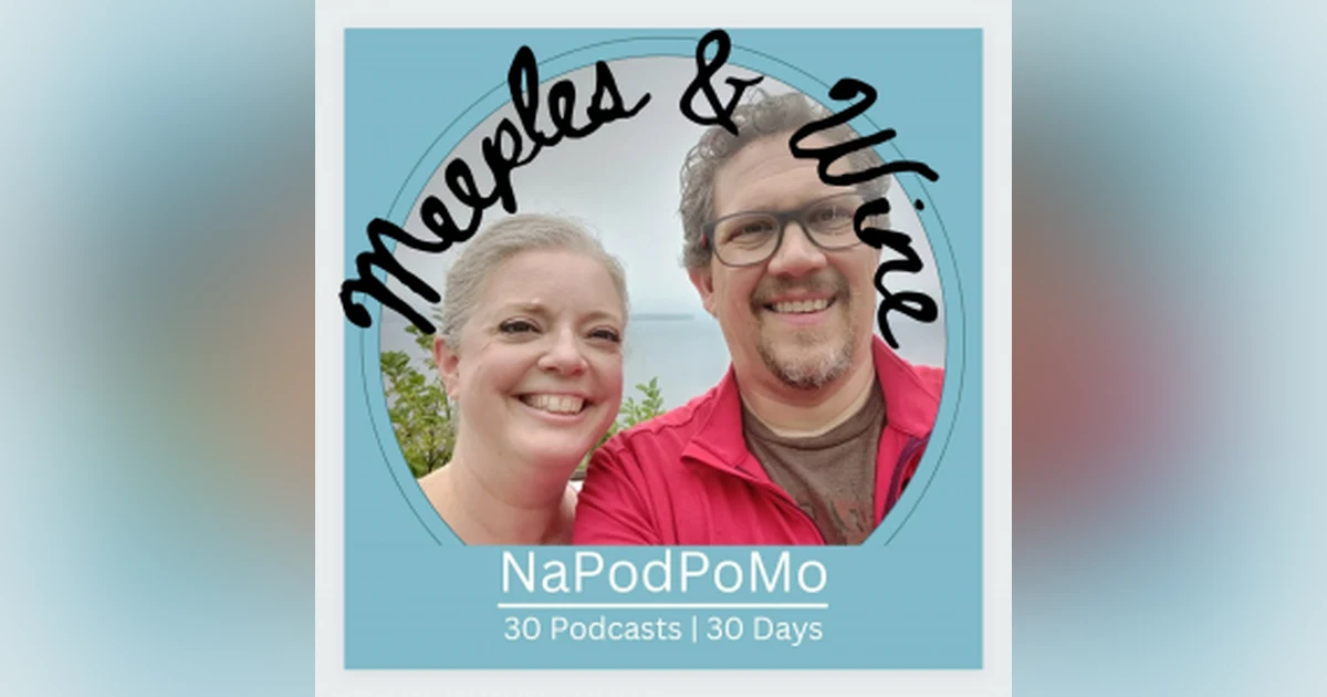 Meeples & Wine Episode 1!