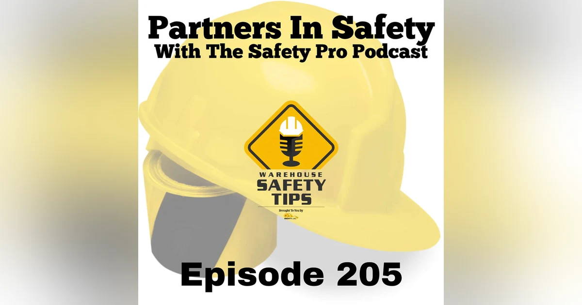 S4 Ep205: Warehouse Safety Tips | Episode 205 | Partners In Safety