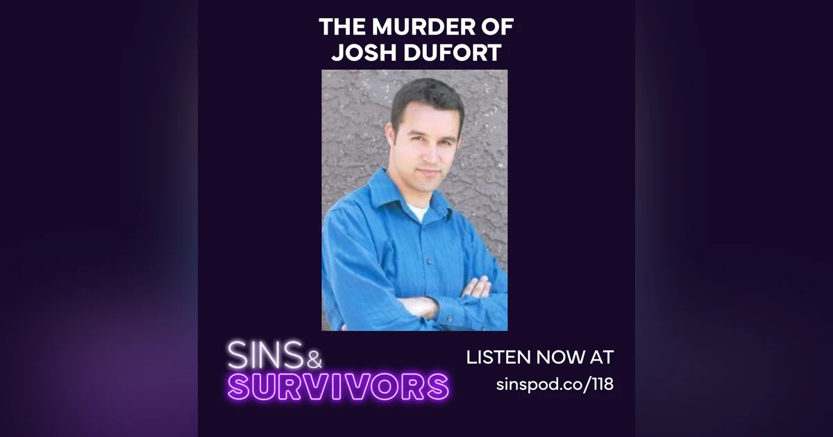 The Unsolved Murder of Josh Dufort