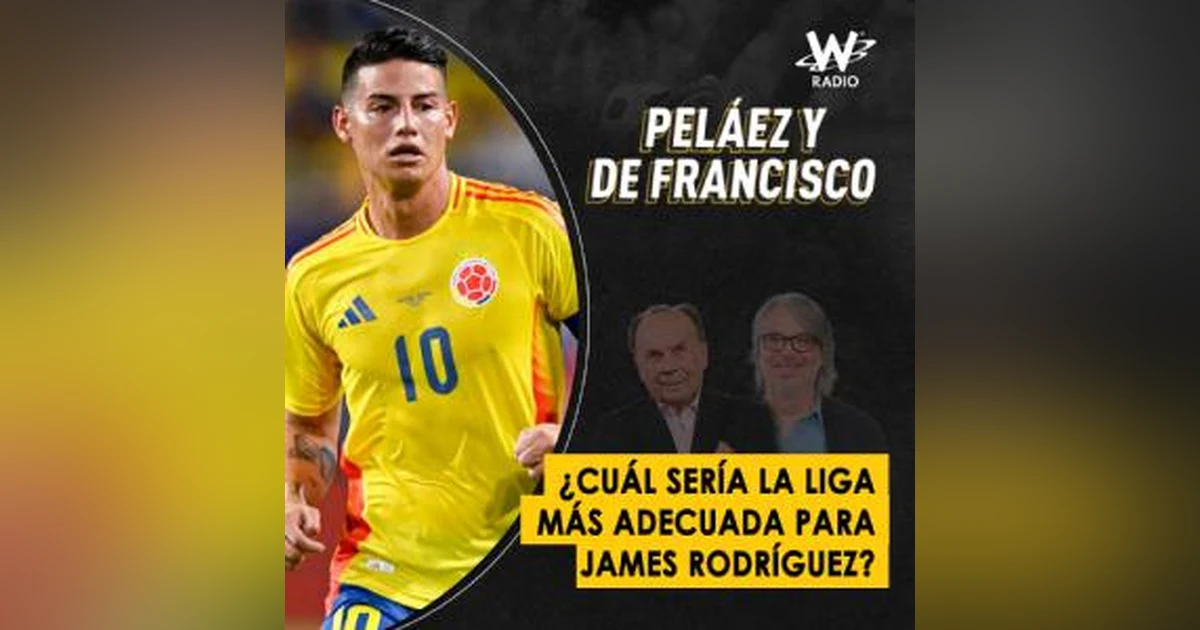 ¿Cuál sería la liga más adecuada para James Rodríguez?