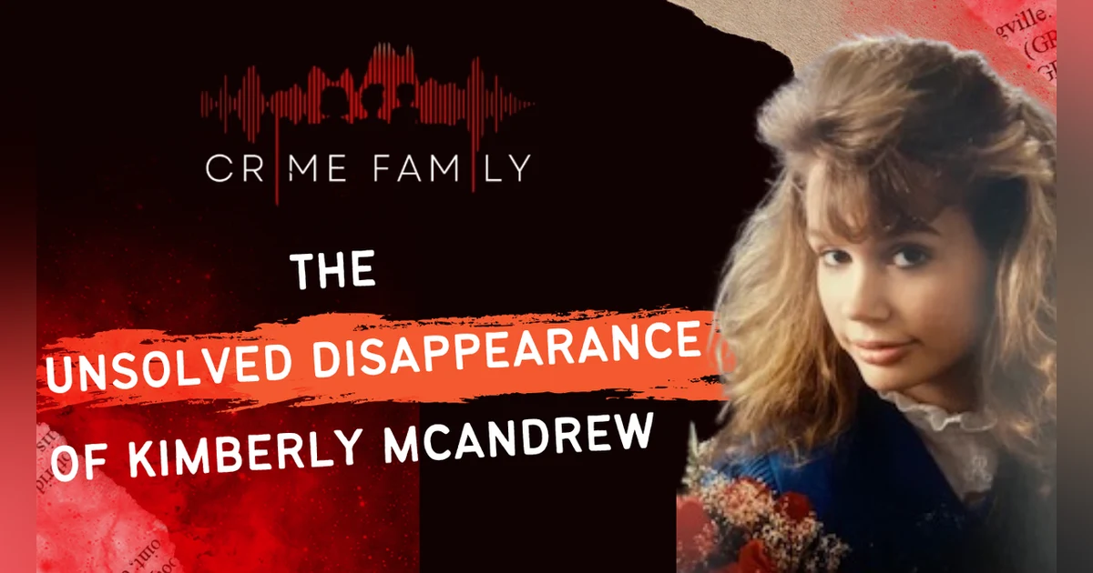 THE UNSOLVED DISAPPEARANCE OF KIMBERLY MCANDREW