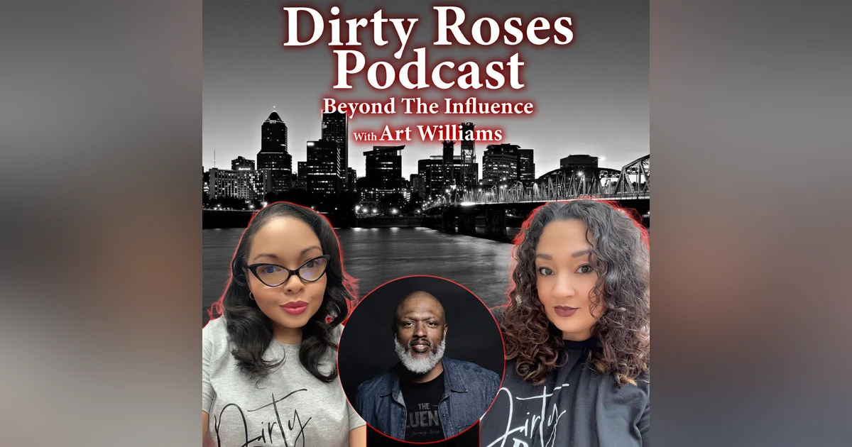 Beyond the Influence w/ Art Williams