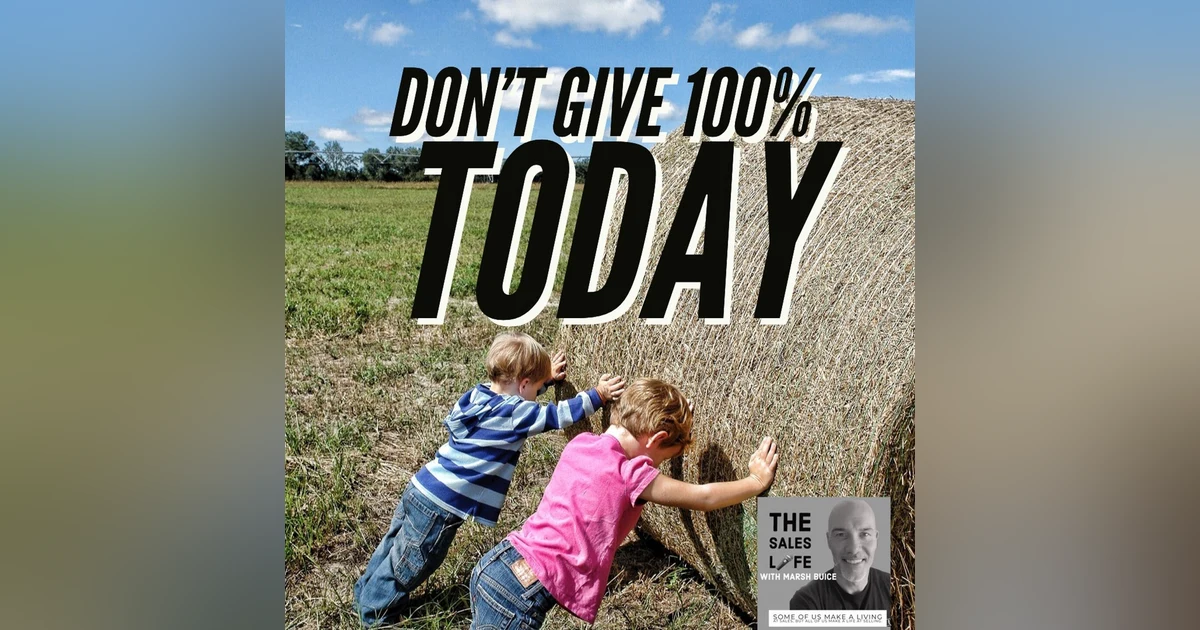 627. Don’t give 100% today