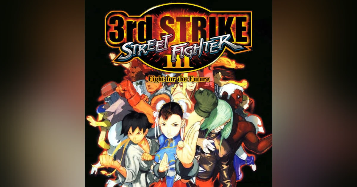 Ep. 32 The Evolution of Street Fighter (and the Art of Losing) | Street Fighter III: Third Strike