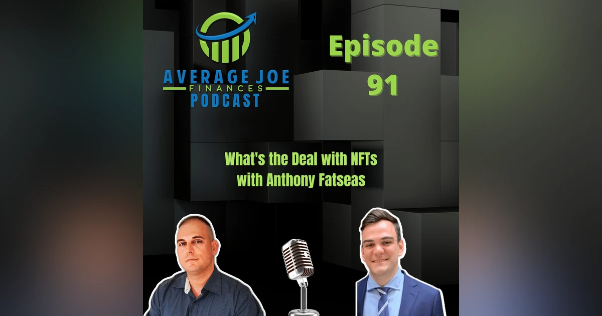 91. What's the Deal with NFTs with Anthony Fatseas