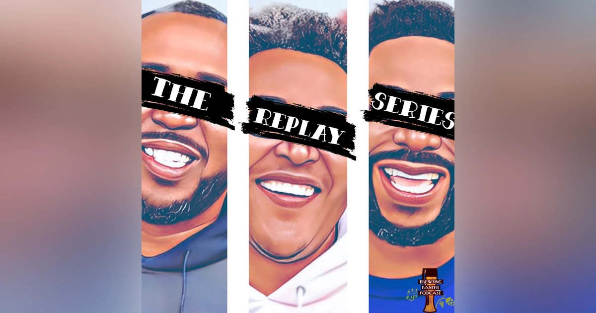 The Replay Series: BBP 1 - Beer, Vote & Misc. Banter