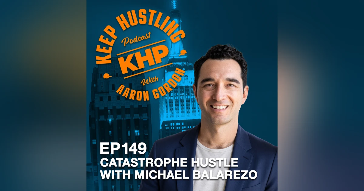 Catastrophe Hustle with Michael Balarezo