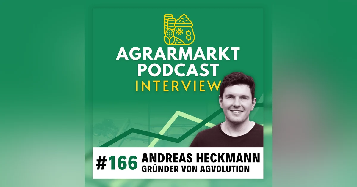 #166 🌱 Deepdive KI im Pflanzenbau mit Startup-Gründer Andreas Heckmann von Agvolution