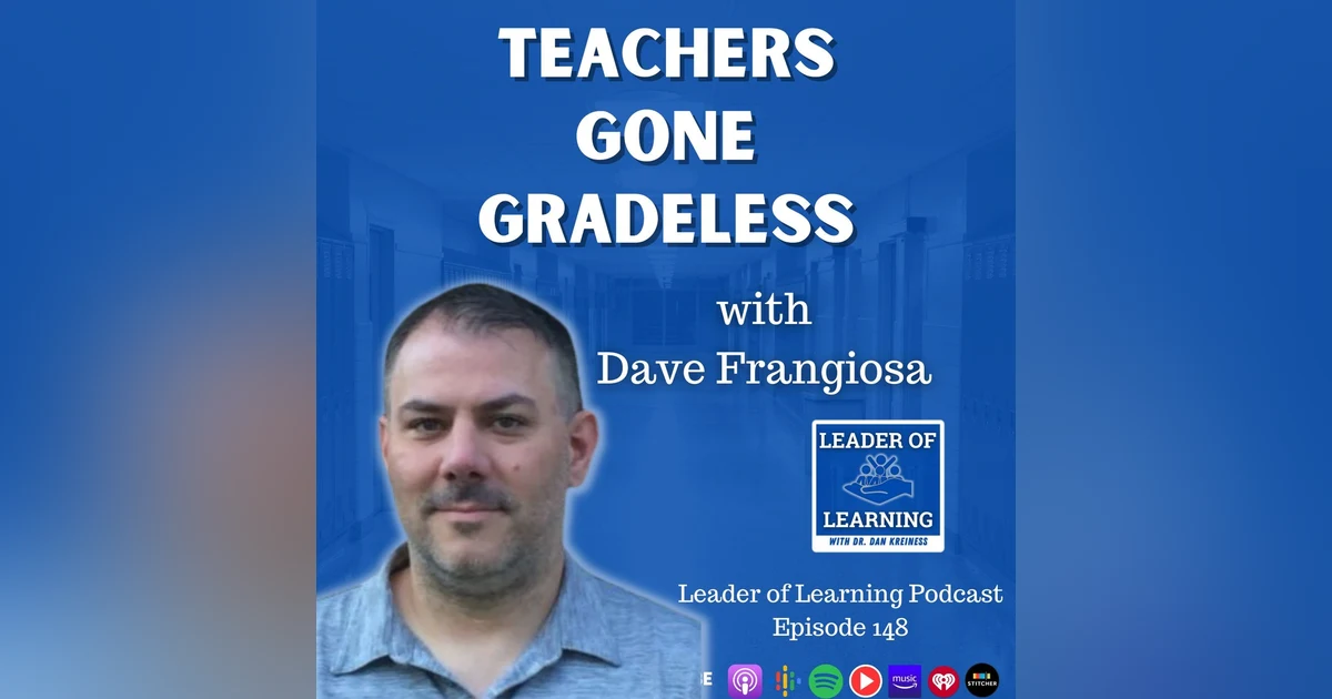 Teacher Gone Gradeless with Dave Frangiosa