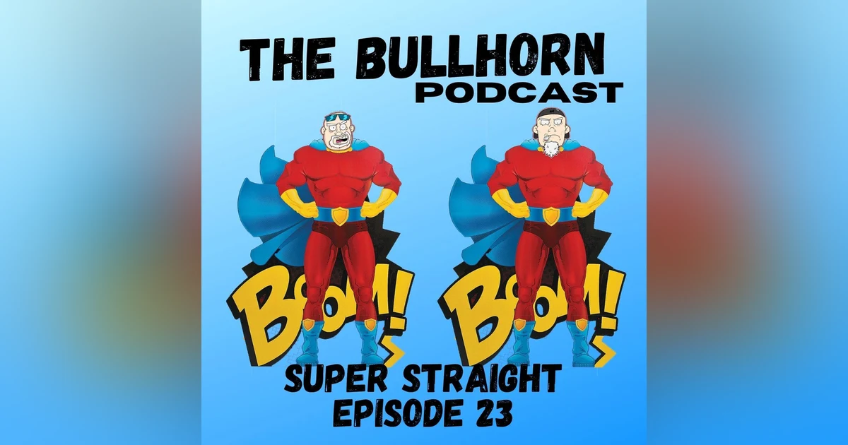 Super Straight | Episode 23