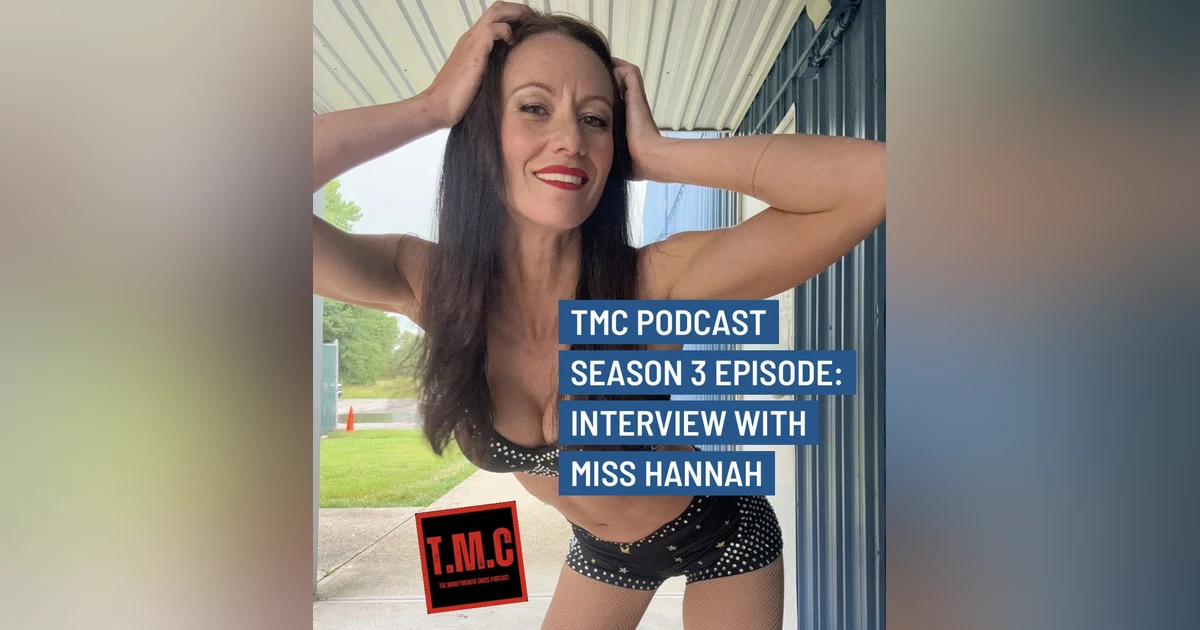 TMC Podcast Season 3 Episode 66. Interview with Miss Hannah