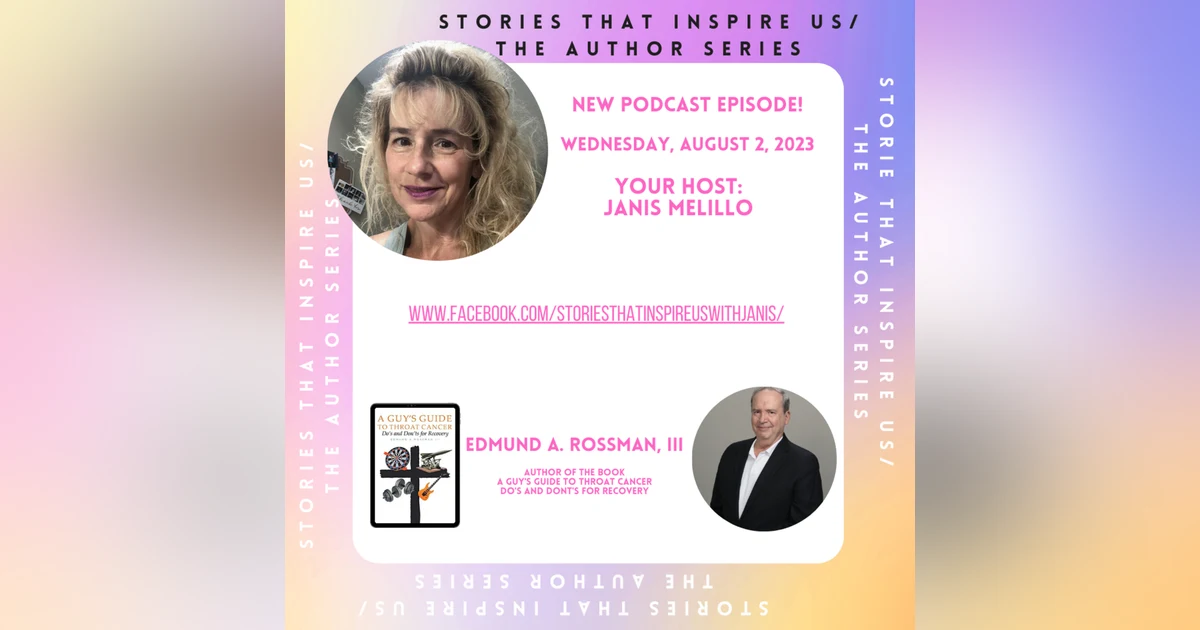 Stories That Inspire Us / The Author Series with Edmund A. Rossman, III - 08.02.23