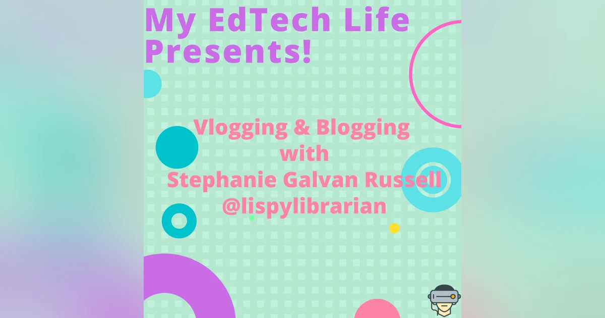 Episode 18: Vlogging & Blogging with Stephanie Galvan Russell