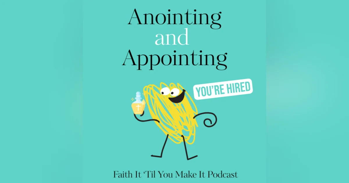 Anointing and Appointing